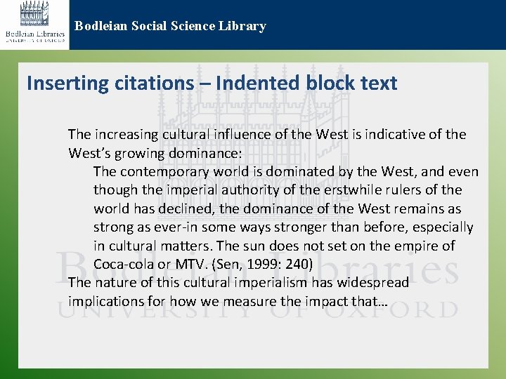 Bodleian Social Science Library Inserting citations – Indented block text The increasing cultural influence