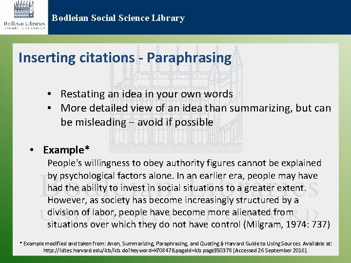 Bodleian Social Science Library Inserting citations - Paraphrasing • Restating an idea in your