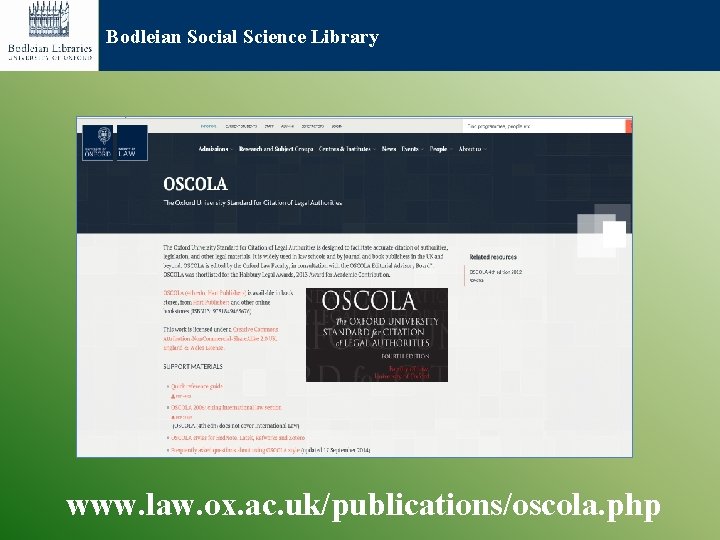 Bodleian Social Science Library www. law. ox. ac. uk/publications/oscola. php 