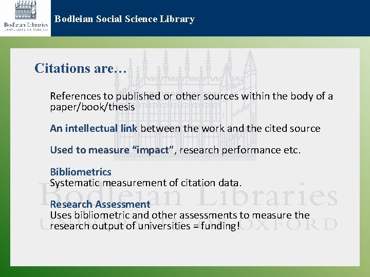Bodleian Social Science Library Citations are… References to published or other sources within the