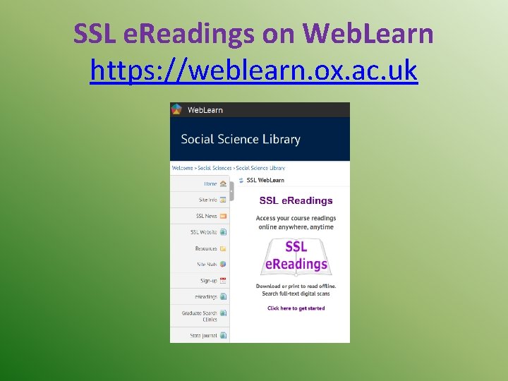 SSL e. Readings on Web. Learn https: //weblearn. ox. ac. uk 