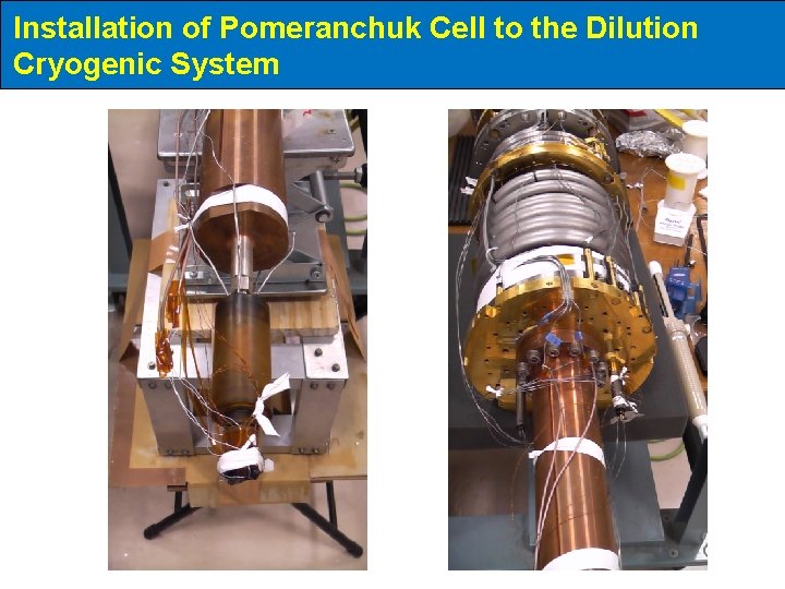 Installation of Pomeranchuk Cell to the Dilution Cryogenic System 