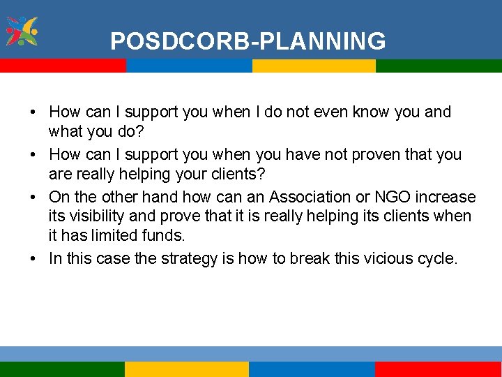 POSDCORB-PLANNING • How can I support you when I do not even know you
