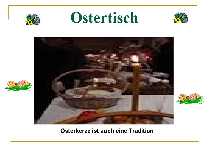 Ostertisch Osterkerze ist auch eine Tradition 