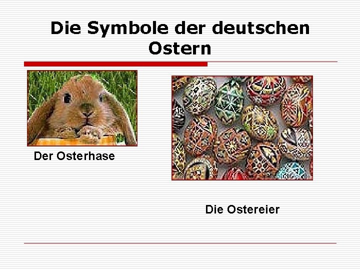 Die Symbole der deutschen Ostern Der Osterhase Die Ostereier 