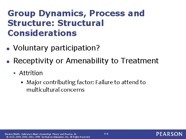 Group Dynamics, Process and Structure: Structural Considerations ● Voluntary participation? ● Receptivity or Amenability
