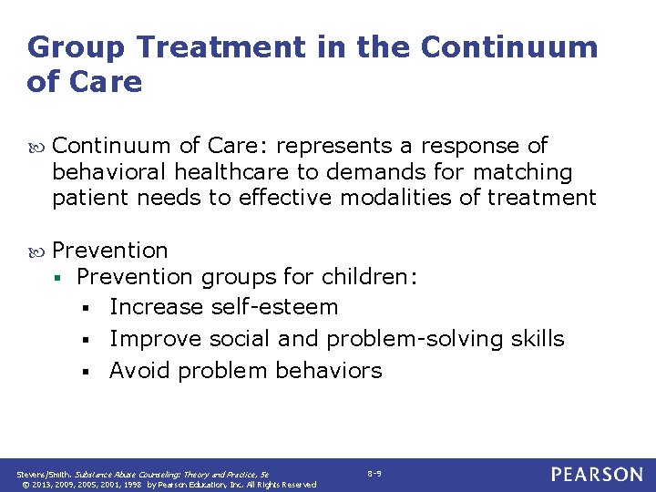 Group Treatment in the Continuum of Care: represents a response of behavioral healthcare to
