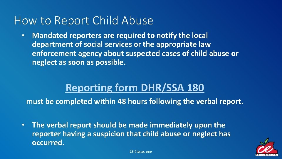 How to Report Child Abuse • Mandated reporters are required to notify the local