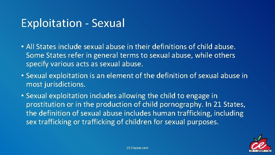 Exploitation - Sexual • All States include sexual abuse in their definitions of child