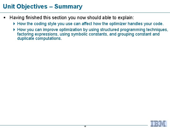 Unit Objectives – Summary § Having finished this section you now should able to