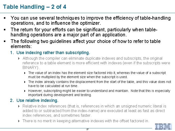 Table Handling – 2 of 4 § § § You can use several techniques