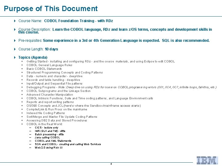 Purpose of This Document 4 Course Name: COBOL Foundation Training - with RDz 4