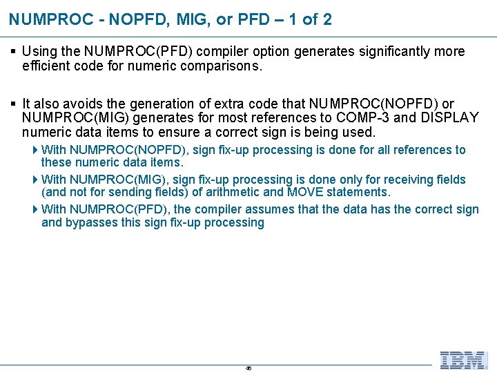 NUMPROC - NOPFD, MIG, or PFD – 1 of 2 § Using the NUMPROC(PFD)