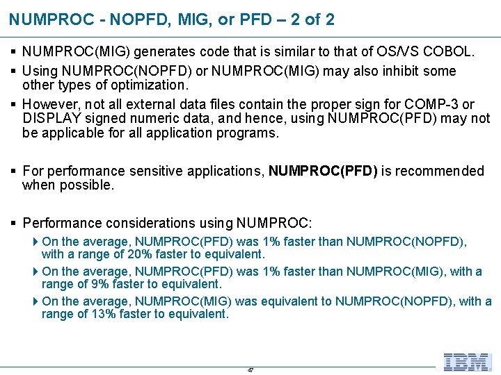 NUMPROC - NOPFD, MIG, or PFD – 2 of 2 § NUMPROC(MIG) generates code
