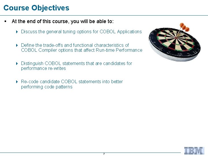 Course Objectives § At the end of this course, you will be able to: