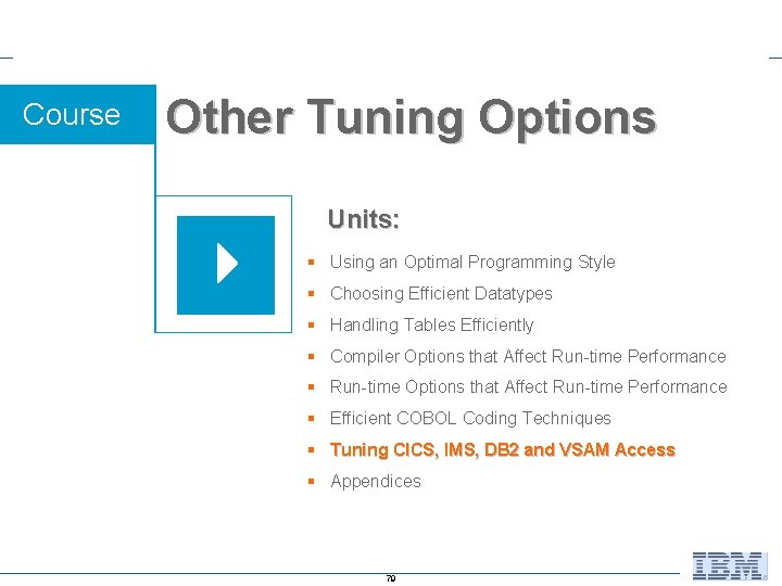 Course Other Tuning Options Units: § Using an Optimal Programming Style § Choosing Efficient