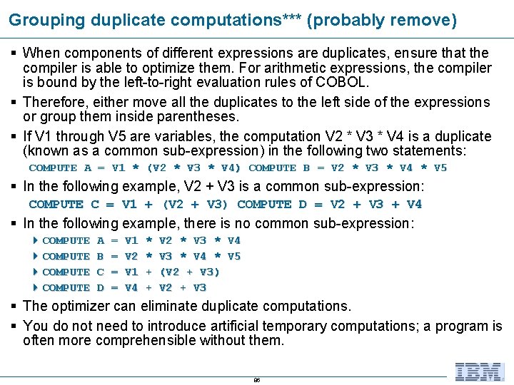 Grouping duplicate computations*** (probably remove) § When components of different expressions are duplicates, ensure