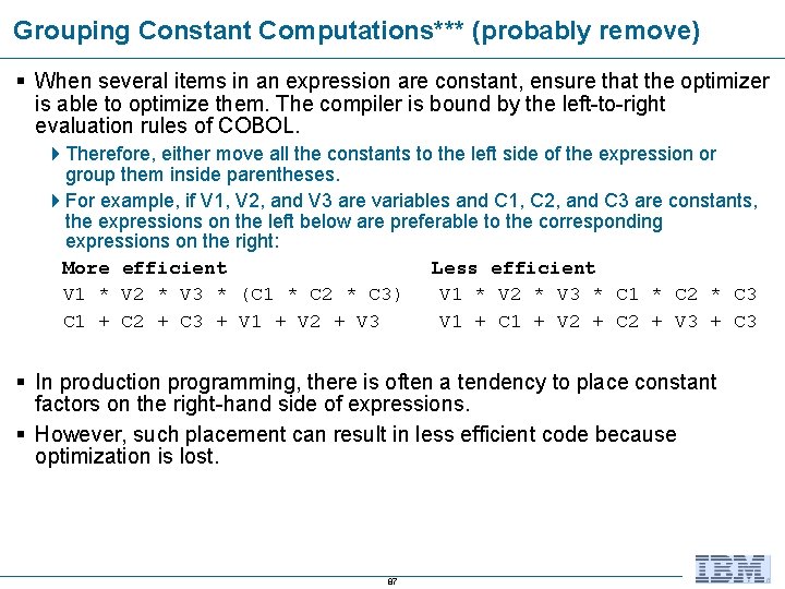 Grouping Constant Computations*** (probably remove) § When several items in an expression are constant,