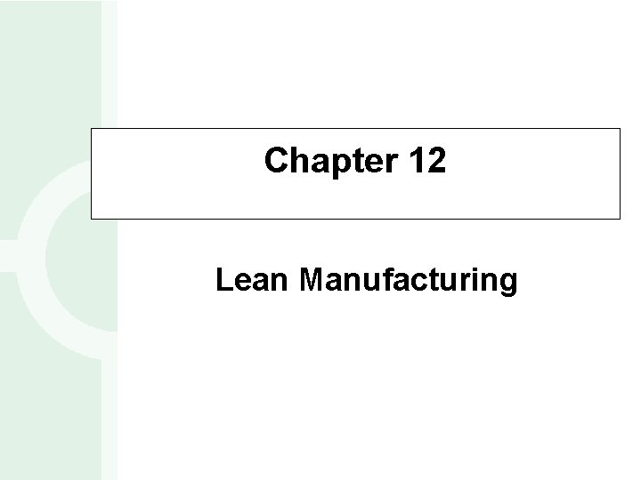 Chapter 12 Lean Manufacturing 