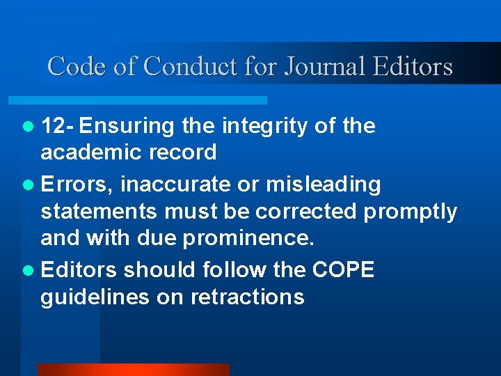 Code of Conduct for Journal Editors l 12 - Ensuring the integrity of the
