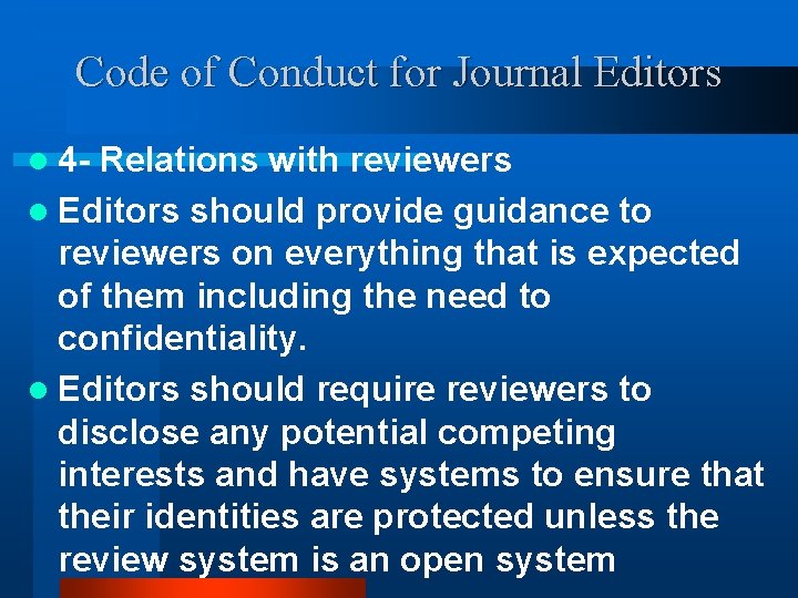 Code of Conduct for Journal Editors l 4 - Relations with reviewers l Editors