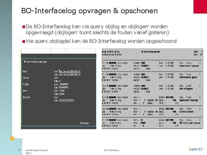 BO-Interfacelog opvragen & opschonen <De BO-Interfacelog kan via query objlog en objlogerr worden opgevraagd