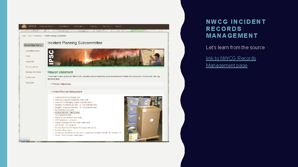 NWCG INCIDENT RECORDS MANAGEMENT Let’s learn from the source link to NWCG Records Management