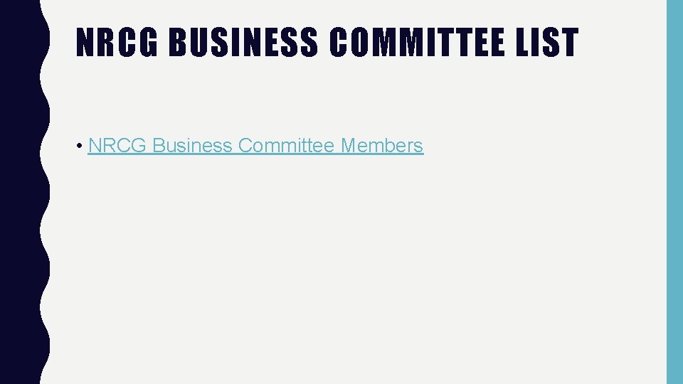 NRCG BUSINESS COMMITTEE LIST • NRCG Business Committee Members 