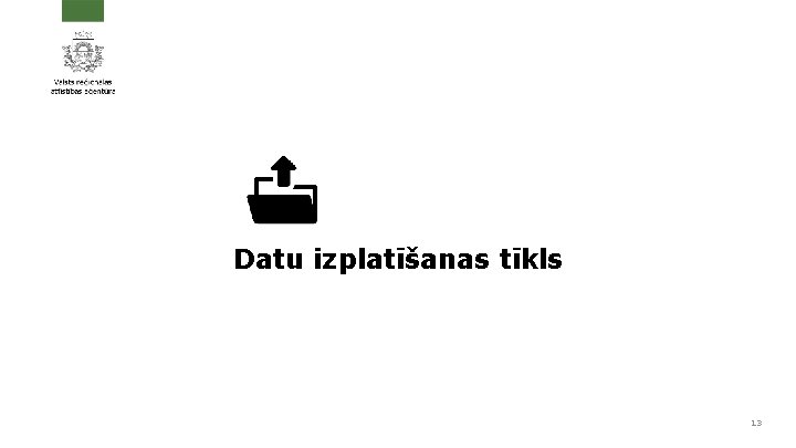 Datu izplatīšanas tīkls 13 