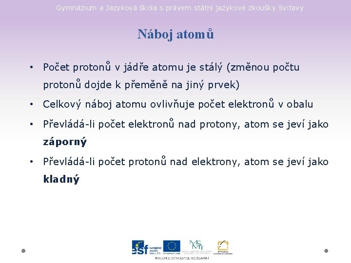 Gymnázium a Jazyková škola s právem státní jazykové zkoušky Svitavy Náboj atomů • Počet