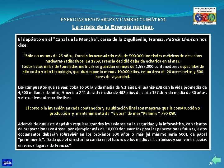 ENERGÍAS RENOVABLES Y CAMBIO CLIMÁTICO. La crisis de la Energía nuclear. El depósito en