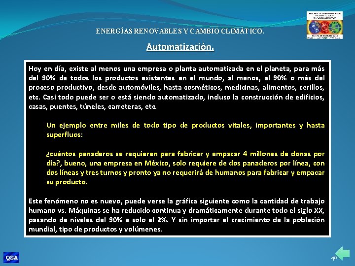 ENERGÍAS RENOVABLES Y CAMBIO CLIMÁTICO. Automatización. Hoy en día, existe al menos una empresa