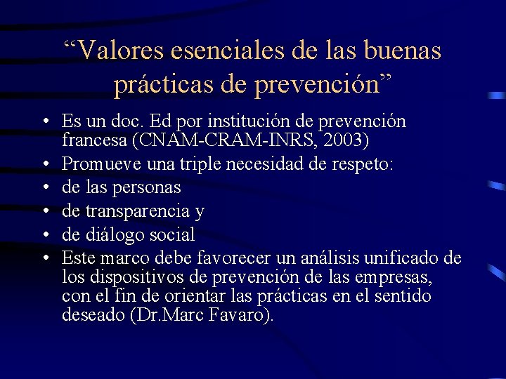 “Valores esenciales de las buenas prácticas de prevención” • Es un doc. Ed por