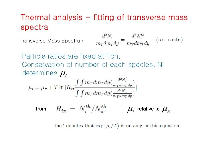 Thermal analysis - fitting of transverse mass spectra Transverse Mass Spectrum Particle ratios are