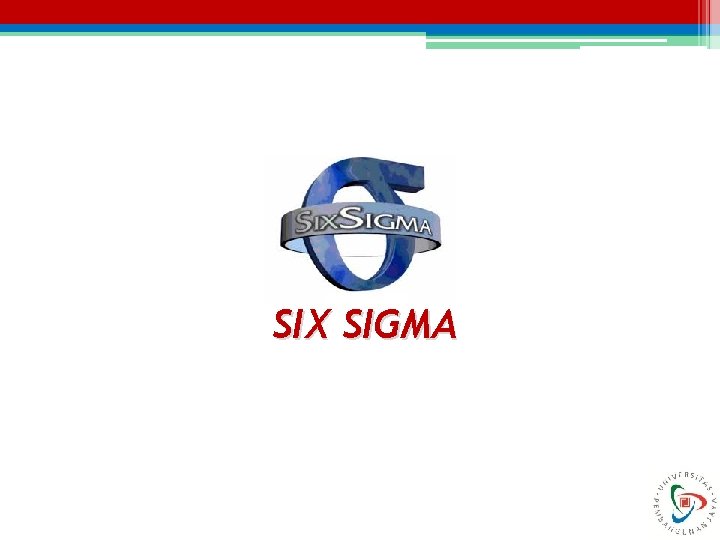 SIX SIGMA 