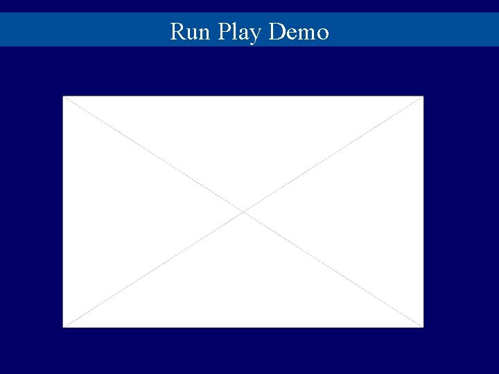 Run Play Demo 