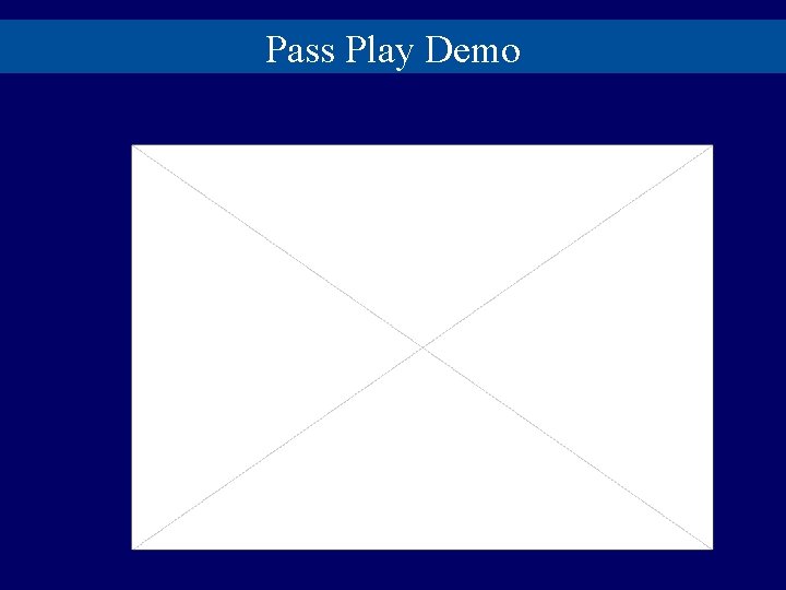 Pass Play Demo 