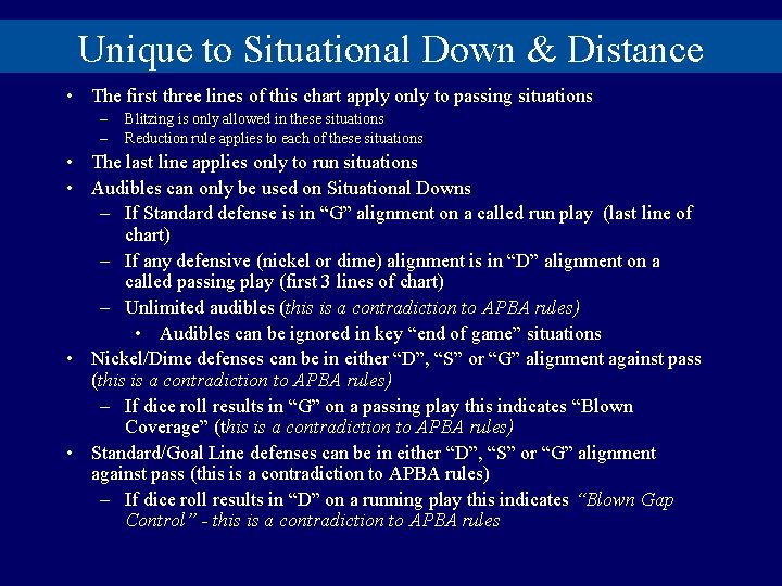 Unique to Situational Down & Distance • The first three lines of this chart
