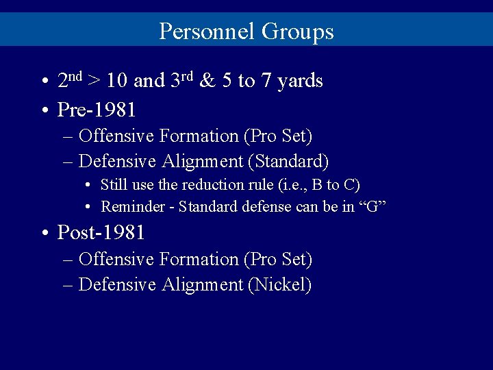 Personnel Groups • 2 nd > 10 and 3 rd & 5 to 7