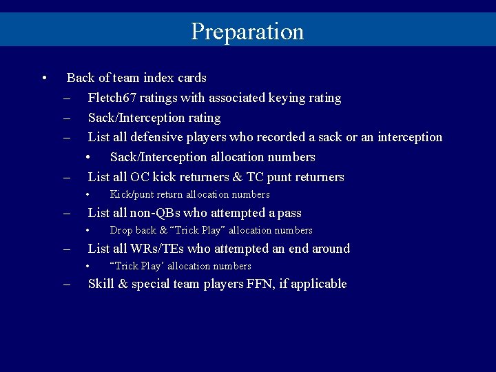 Preparation • Back of team index cards – Fletch 67 ratings with associated keying