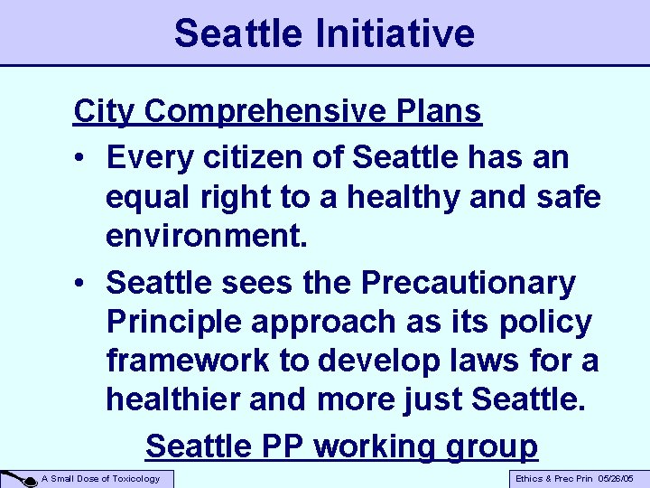 Seattle Initiative City Comprehensive Plans • Every citizen of Seattle has an equal right