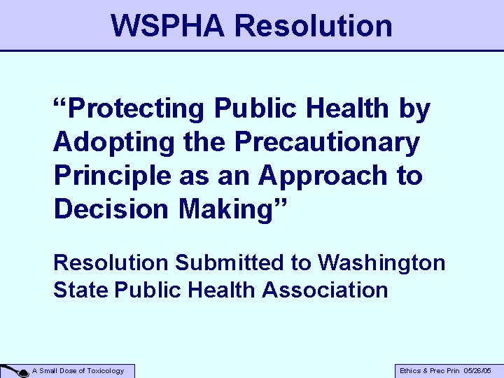 WSPHA Resolution “Protecting Public Health by Adopting the Precautionary Principle as an Approach to