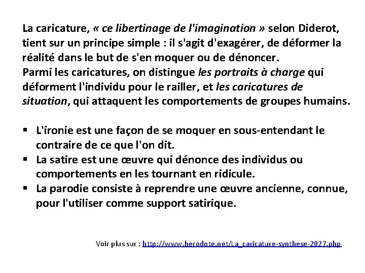 La caricature, « ce libertinage de l'imagination » selon Diderot, tient sur un principe