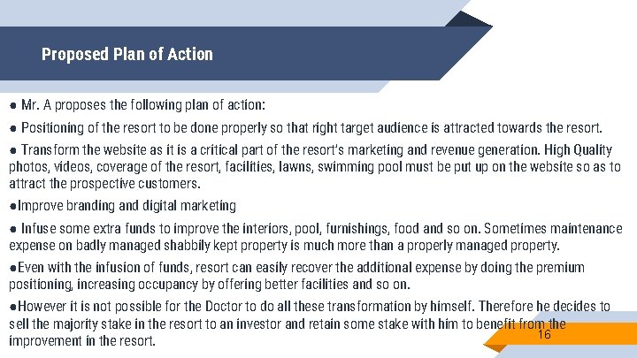 Proposed Plan of Action ● Mr. A proposes the following plan of action: ●