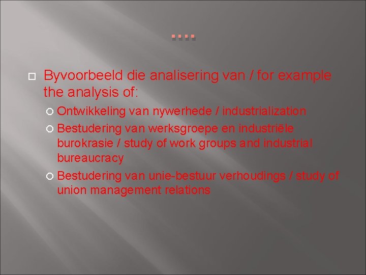 . . Byvoorbeeld die analisering van / for example the analysis of: Ontwikkeling van