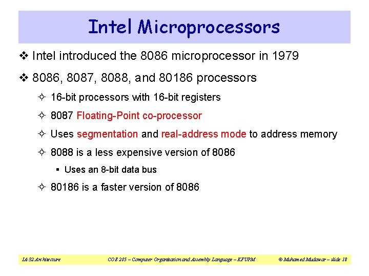 Intel Microprocessors v Intel introduced the 8086 microprocessor in 1979 v 8086, 8087, 8088,