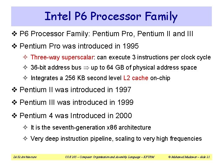 Intel P 6 Processor Family v P 6 Processor Family: Pentium Pro, Pentium II Intel P 6 Processor Family v P 6 Processor Family: Pentium Pro, Pentium II