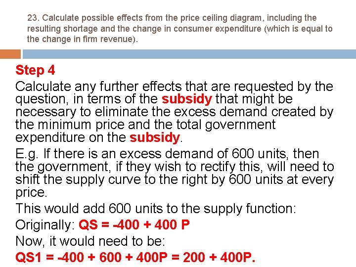 23. Calculate possible effects from the price ceiling diagram, including the resulting shortage and
