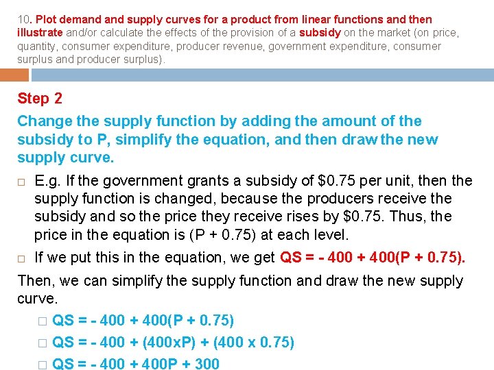 10. Plot demand supply curves for a product from linear functions and then illustrate