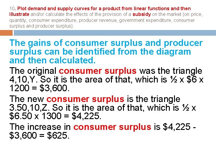 10. Plot demand supply curves for a product from linear functions and then illustrate